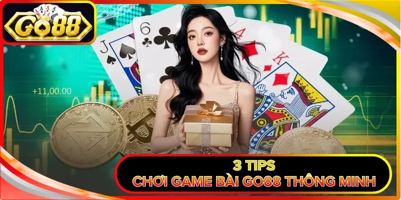 3 tips chơi game bài GO88 thông minh