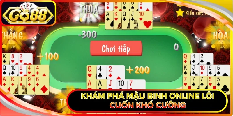 Khám phá Mậu Binh Online lôi cuốn khó cưỡng