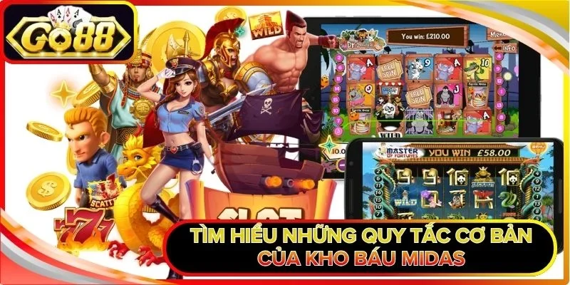 Tìm hiểu những quy tắc cơ bản của kho báu Midas