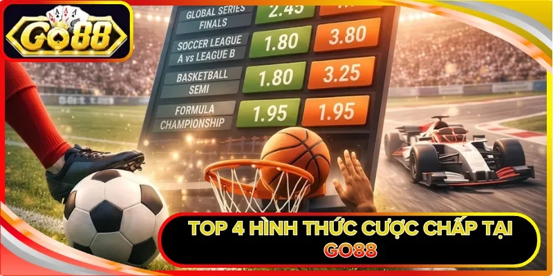 Top 4 hình thức cược chấp tại GO88