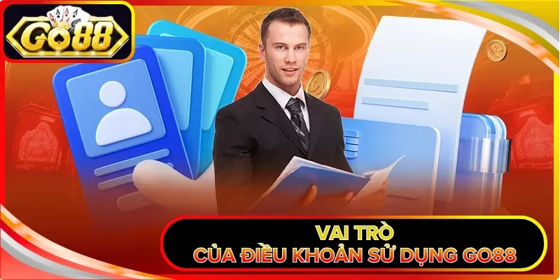 Vai trò của điều khoản sử dụng GO88